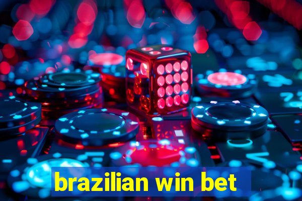 brazilian win bet